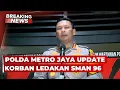 BREAKING NEWS - Polda Metro Jaya Update 96 Korban Ledakan SMAN 72 Jakarta