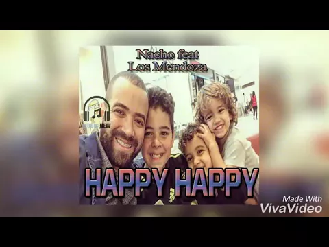 Download MP3 Nacho, Los Mendoza - Happy Happy | Audio Oficial