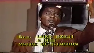 bro luke ezeji u0026 his voice of kingdom gospel video
