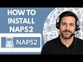 How to Install NAPS2 Full Guide 2026