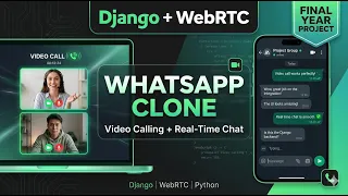 Django WebRTC Calling App WhatsApp Clone with Real-Time Chat Final Year Project 2026