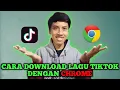 Cara menyimpan lagu Tik-tok ke musik android kita || Dengan Chrome