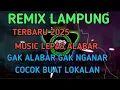 REMIX LAMPUNG TERBARU || MUSIC LEPAS ALABAR FULL BASS || COCOK BUAT LOKALAN