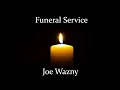 08122025TU - Joe Wazny Funeral