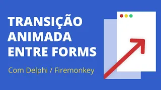 Transição animada entre formulários no Delphi