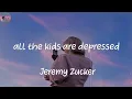 Download Lagu all the kids are depressed - Jeremy Zucker (Lyrics)