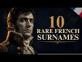 10 RARE FRENCH SURNAMES That Reveal Your Ancestor Fought for Napoleon