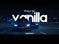 Lagu Trill Pem - Vanilla feat. Yann ( BANDIT REMIX )