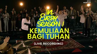 in every season kemuliaan bagi tuhan official music video jpcc worship