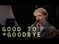 Download Lagu Christopher -  Good to Goodbye (Official Live Video)