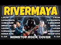 Rivermaya Nonstop Rock Version🔥| Ultimate OPM Songs Rock Cover