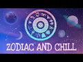 Zodiac and Chill - September 18 2024