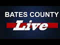 Bates County Live Monday