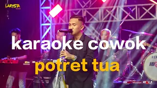 potret tua karaoke nada pria versi cak ndu