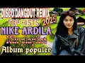 DISCO DANGDUT REMIX ALBUM POP NIKE ARDILA‼️MIX PLAYLIST ALBUM POPULER