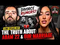 Adam 22 s Wife Lena BREAKS SILENCE About DIVORCE Paperwork