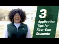 3 Application Tips for First-Year Students