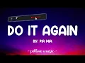 Do It Again - Pia Mia (Lyrics) 🎵