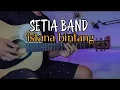 Download Lagu ISTANA BINTANG - SETIA BAND (gitar cover) by senar gitar