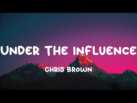 Download MP3 Chris Brown - Under The Influence (Mix)