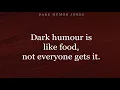Best Dark Humor Jokes QUOTES
