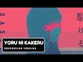 Lagu Yoru ni Kakeru | Indonesian Version |【Notstra Da Muse】