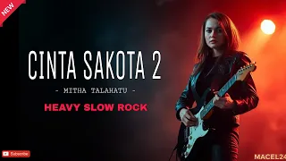 cinta sakota 2 mitha talahatu lagu ambon heavy slow rock cover