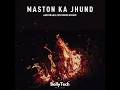 Maston Ka Jhund (Aaryan Gala Tech House Mashup) | BollyTech™ Project'