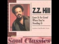 Download Lagu Z.Z. HILL   LOVE IS SO GOOD WHEN YOU'RE STEALING IT
