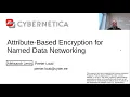 ACM ICN 2021 Poster - Attribute-Based Encryption for Named Data Networking