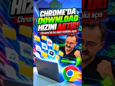 Chrome'da download hızını artıran gizli ayar! Büyük dosyaları daha hızlı download için bu ayarı açın