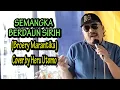Download Lagu SEMANGKA BERDAUN SIRIH ( Broery Marantika ) Cover by Heru Utomo