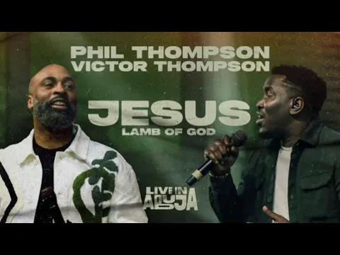 Download MP3 LAMB OF GOD DEEP POWERFUL WORSHIP PHIL THOMPSON AND VICTOR THOMPSON