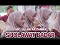 Download Lagu SHOLAWAT BADAR | SHOLATULLOH SALAMULLOH VOC. LULUK AZ ZAHRA AS SUFYANI