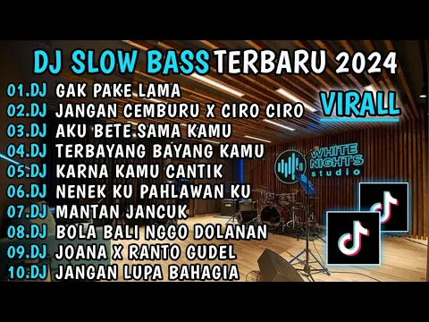 Download MP3 DJ TIKTOK TERBARU SLOWBASS🎵DJ GAK PAKE LAMA || DJ JANGAN CEMBURU X CIRO CIRO VIRAL JEDAG JEDUG KANE