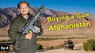 Can You Really Buy a Gun in Afghanistan? Ep-8