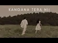 Download Lagu KANGANA TERA NII (SLOWED \u0026 REVERB)