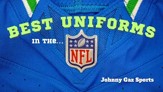 Best Uniforms in the NFL Johnny Gaz Sports