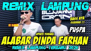 ALABAR TERBARU DINDA FARHAN X VJ ILHAM PUSPA REMIX LAMPUNG 2026 || INDONESIAN MUSIC