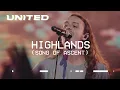 Download Lagu Highlands (Song Of Ascent) [Live] Hillsong UNITED