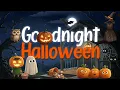 Download Lagu Goodnight Halloween 🎃 | 1-Hour Relaxing Bedtime Story for Kids