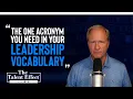 The One Acronym You Need in Your Leadership Vocabulary