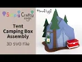 Tent Camping Box Assembly - 3D SVG File