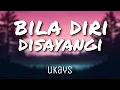 Download Lagu Bila Diri Disayangi - Ukays (Lirik)
