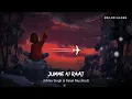 Jumme Ki Raat - Lofi (Slowed + Reverb) | Milka Singh, Palak Muchhal | Kick | RN Lofi Alone