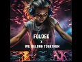Folded x We Belong Together