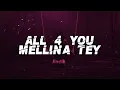 Download Lagu Mellina Tey - All 4 You (Lyrics)