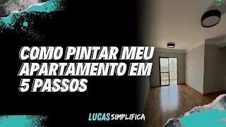 COMO PINTAR MEU APARTAMENTO EM 5 PASSOS