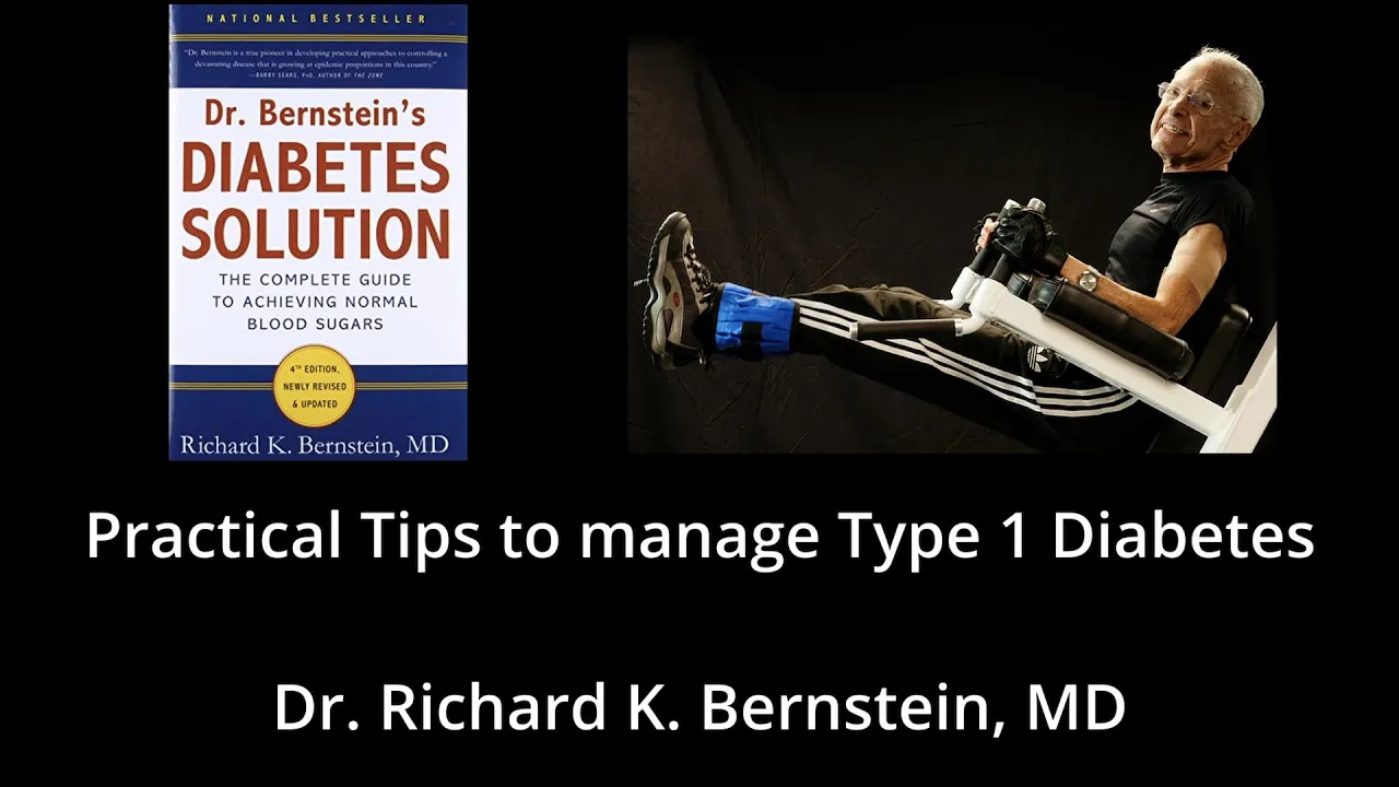 YouTube preview: Dr. Richard K. Bernstein — Practical Tips to Manage Type 1 Diabetes