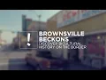 Brownsville Beckons Discover Bicultural History on the Border